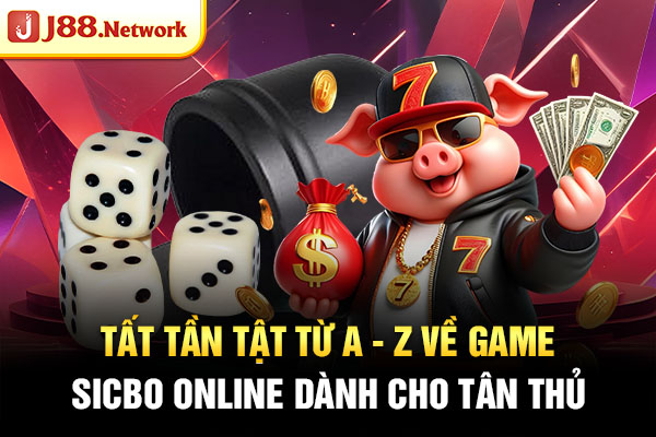 Tất tần tật từ A - Z về game sicbo online dành cho tân thủ